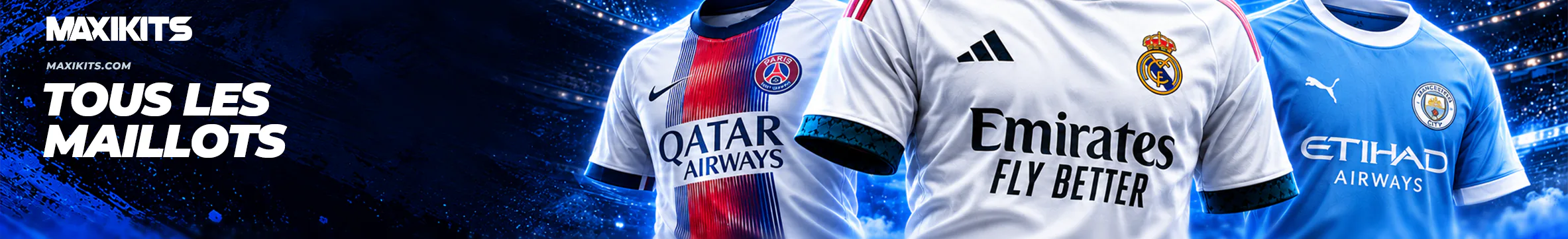 Voir tous les maillots MaxiKits